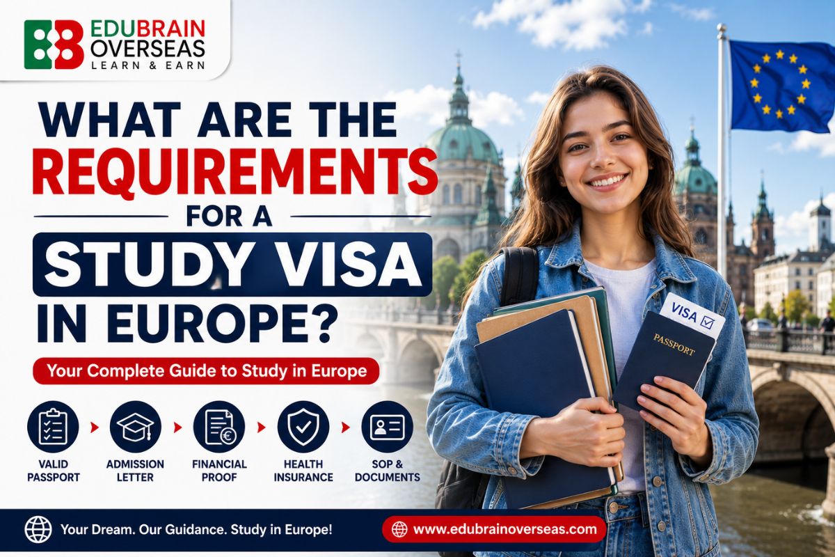 What Are the Requirements for a Study Visa in Europe